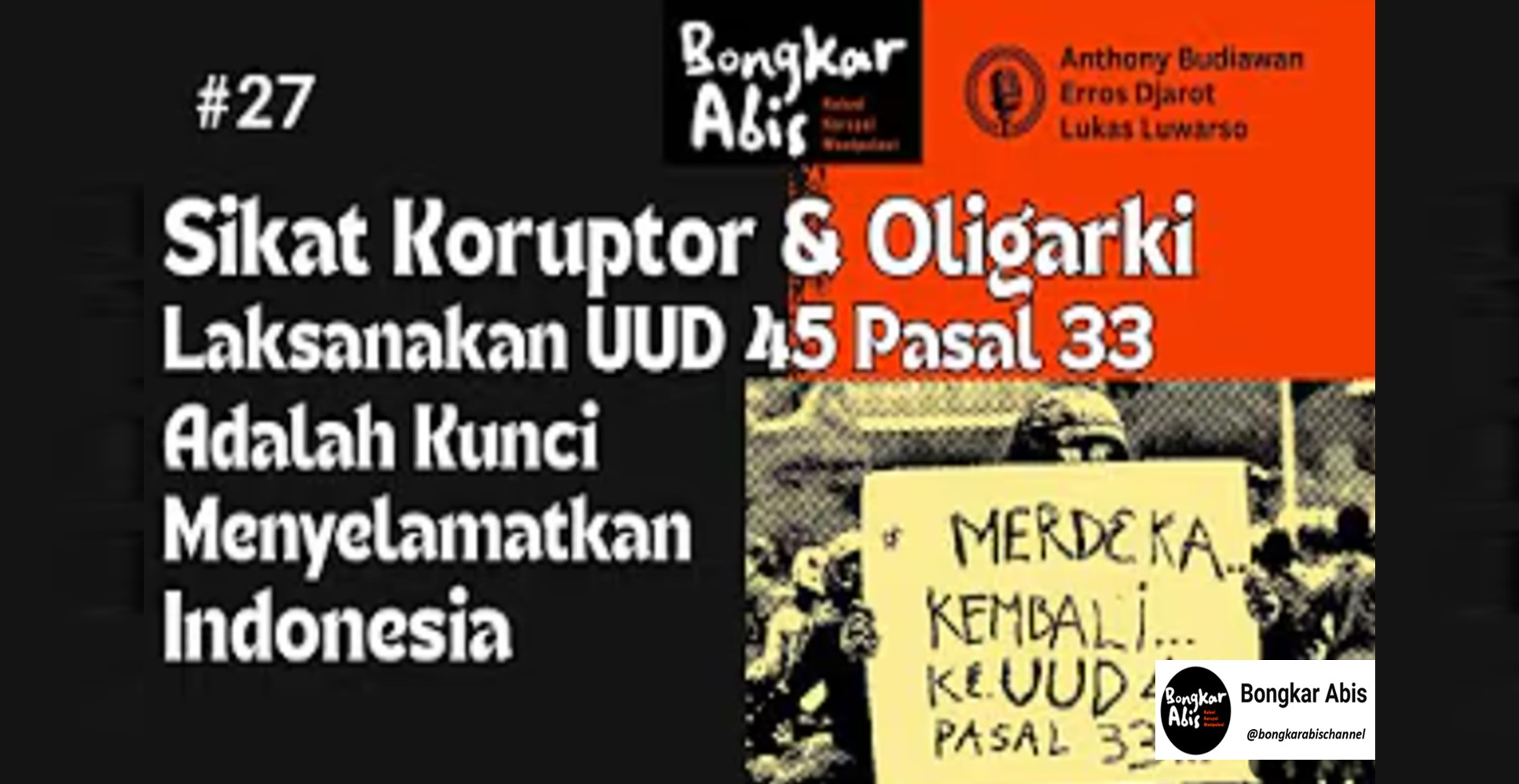 Sikat Koruptor dan Oligarki, Laksanakan UUD 